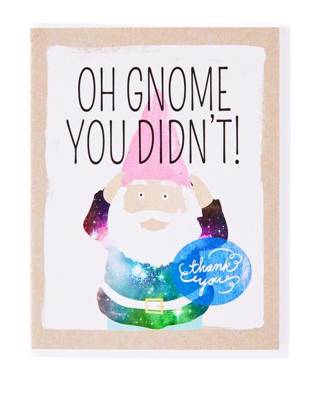 Oh Gnome You Didn't Card