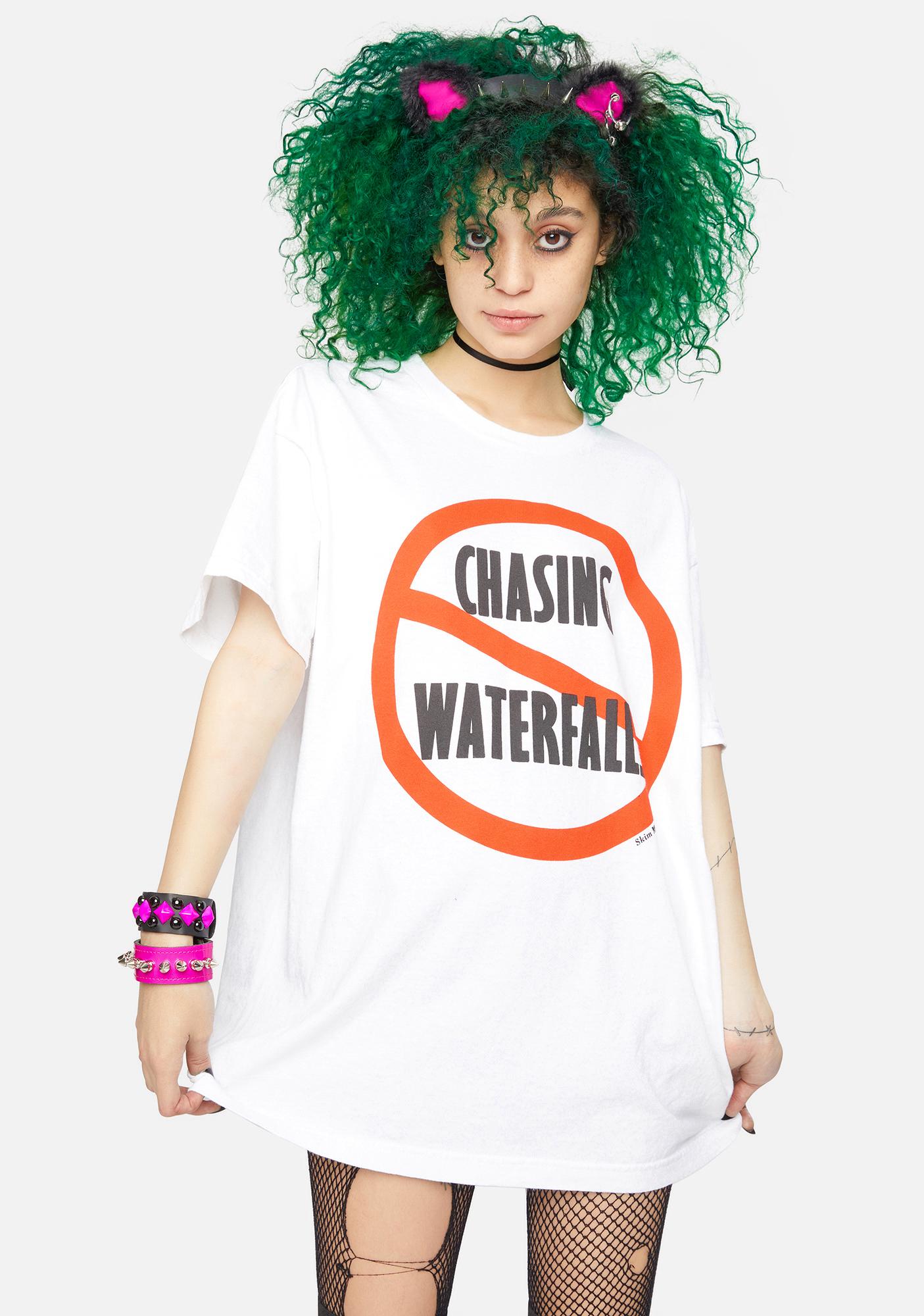 dont go chasing waterfalls shirt