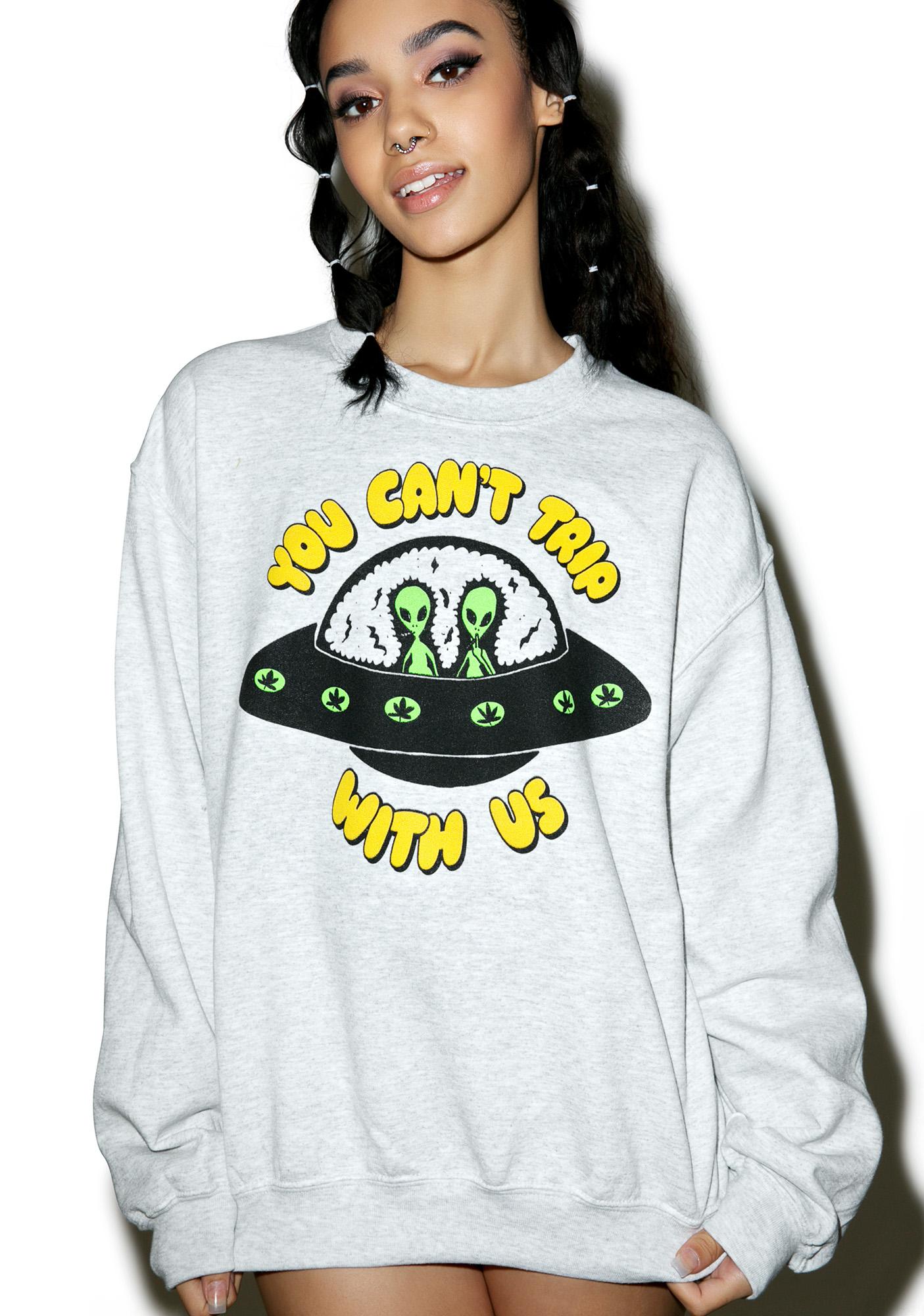 Burger And Friends You Can’t Trip With Us Sweatshirt | Dolls Kill