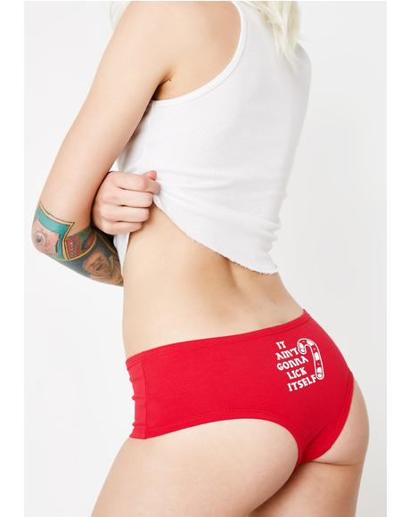 It Ain’t Gonna Lick Itself Panties