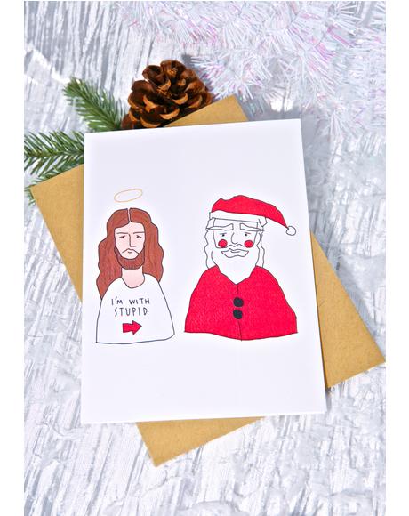 I'm With Stupid Christmas Card